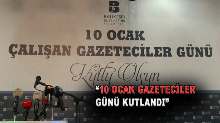 “10 OCAK GAZETECİLER  GÜNÜ KUTLANDI”