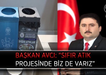 BAŞKAN AVCI: “SIFIR ATIK PROJESİNDE BİZ DE VARIZ”