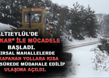 ALTIEYLÜL’DE KAR İLE MÜCADELE BAŞLADI.