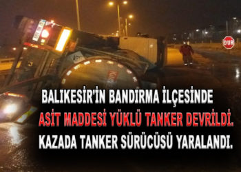 SÜLFRİK ASİT TANKERİ DEVRİLDİ.