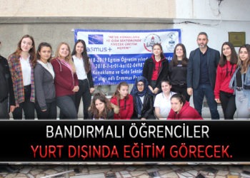 BANDIRMALI ÖĞRENCİLER YURT DIŞINDA EĞİTİM GÖRECEK.