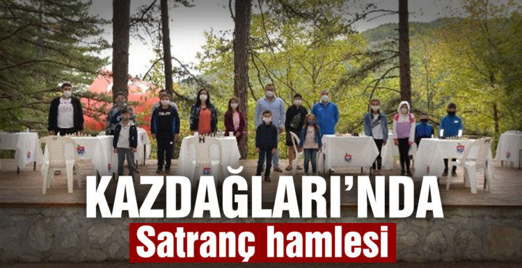 Kazdağları’nda satranç hamlesi