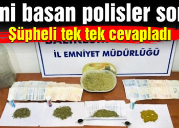 Evini basan polisler sordu, şüpheli tek tek cevapladı