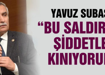 Balıkesir Ak Parti Milletvekili Yavuz Subaşı’ndan açıklama
