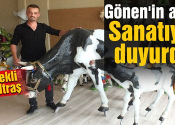 Gönen’in adını sanatıyla duyurdu