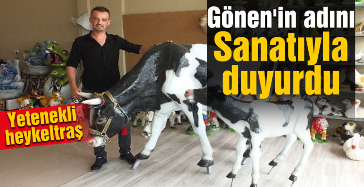 Gönen’in adını sanatıyla duyurdu