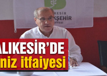 Balıkesir’e deniz itfaiyesi
