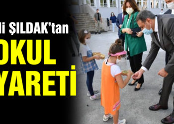 Vali Hasan Şıldak’tan okul ziyareti