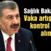 Sağlık Bakanı Koca: ‘Vaka artış hızımız kontrol altına alındı’