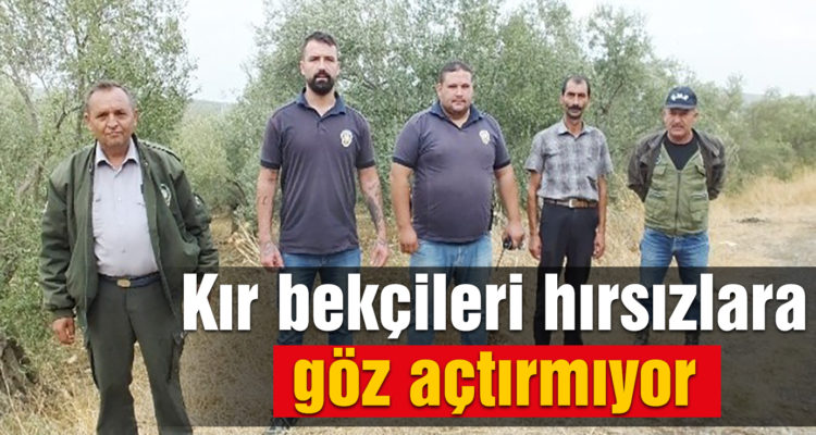 Kır bekçileri hırsızlara göz açtırmıyor