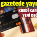 Resmi Gazete’de yayımlandı! Kredi kartları ve banka kartlarında değişiklik!
