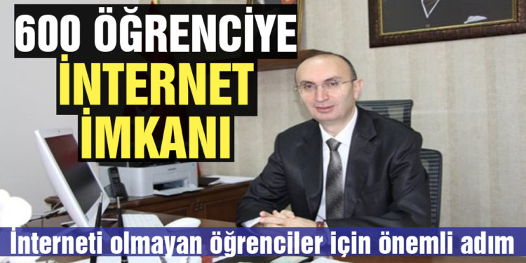 600 öğrenci internete kavuşuyor
