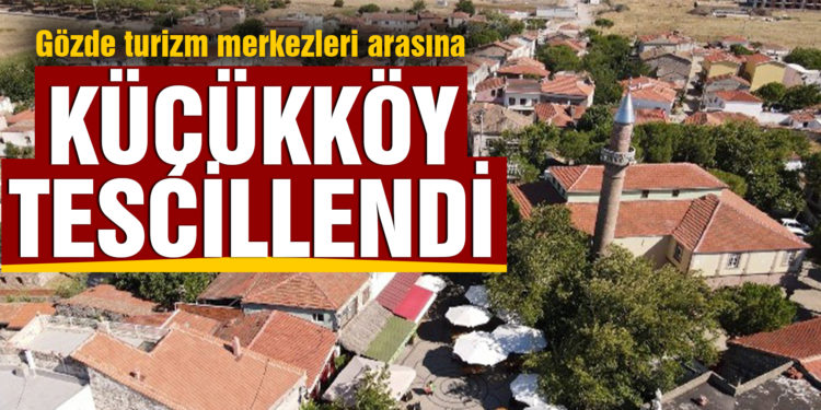 Küçükköy de tescillendi