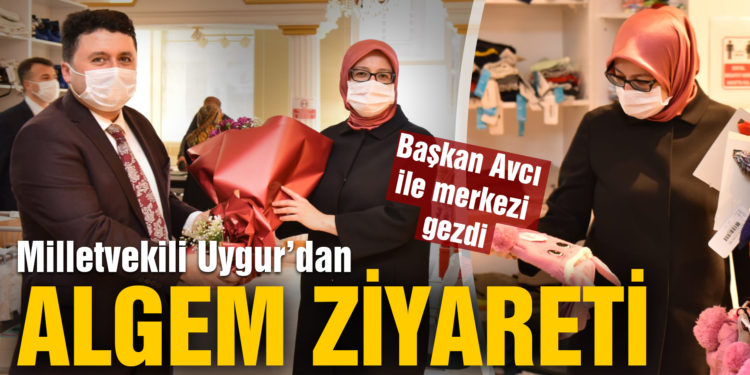 Milletvekili Uygur’dan Algem ziyareti