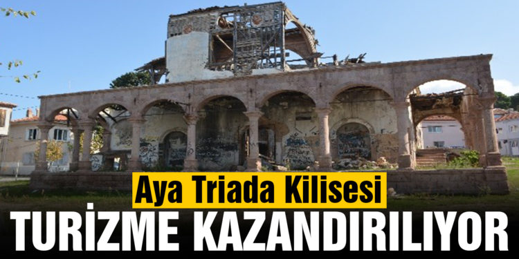 Ayvalık’ta Aya Triada Kilisesi turizme kazandırılıyor