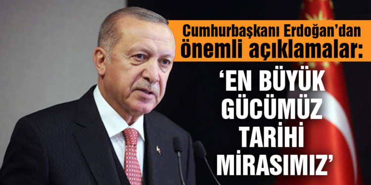 Cumhurbaşkanı Erdoğan’dan önemli açıklamalar