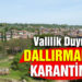 Dallımandıra Mahallesi karantinaya alındı