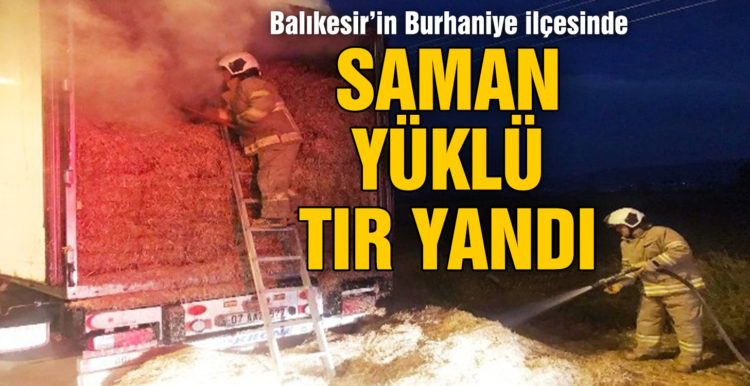 Benzinlikte saman yüklü tır yandı