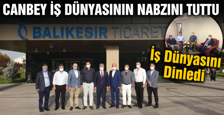 Canbey iş dünyasının nabzını tuttu