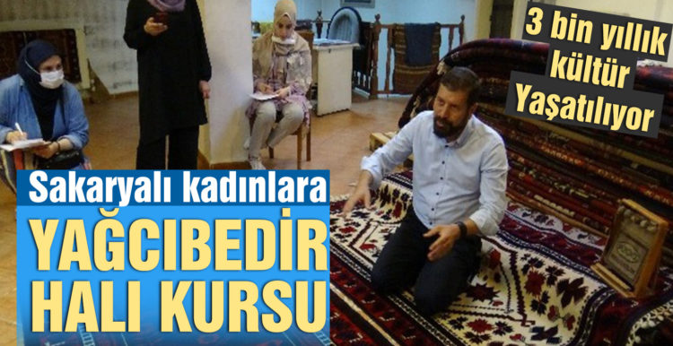 Sakaryalı kadınlara Yağcıbedir halı kursu