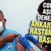 Covid-19 aşısının denemeleri Ankara Şehir Hastanesinde başladı