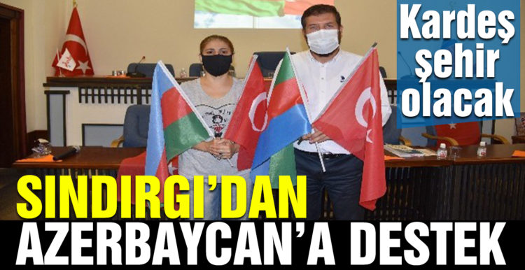 Azerbaycan’da işgalden kurtulan bir şehirle Sındırgı kardeş şehir olacak