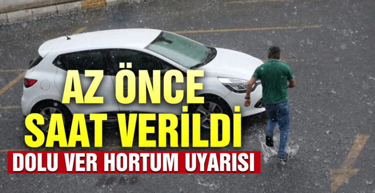 Meteoroloji’den son dakika kuvvetli yağış, dolu ve hortum uyarısı