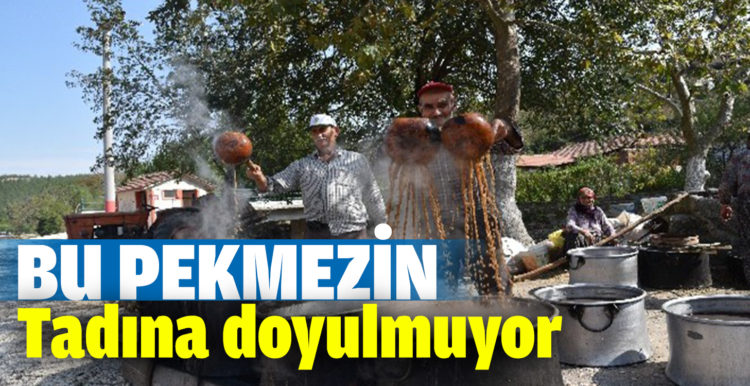 Bu pekmezin tadına doyulmuyor