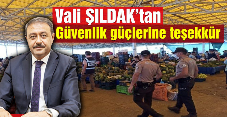 Vali Şıldak’tan Güvenlik güçlerine teşekkür