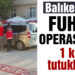 Balıkesir’de fuhuş operasyonu: 1 kişi tutuklandı