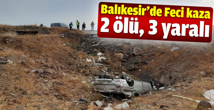 Balıkesir’de feci kaza: 2 ölü, 3 yaralı