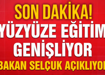 Yüz yüze eğitim genişliyor! Bakan Selçuk detayları açıklıyor