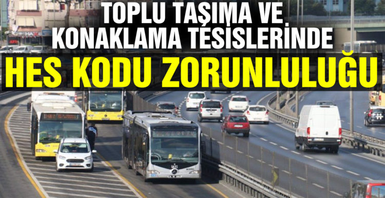 Toplu taşıma ve konaklama tesislerinde HES kodu zorunluluğu getirildi