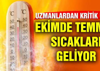 Eylül gibi ekimde de sıcaklıklar ortalamanın üstüne çıkacak