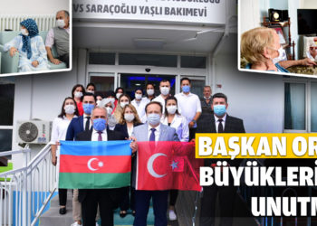 Başkan Orkan büyüklerimizi unutmadı