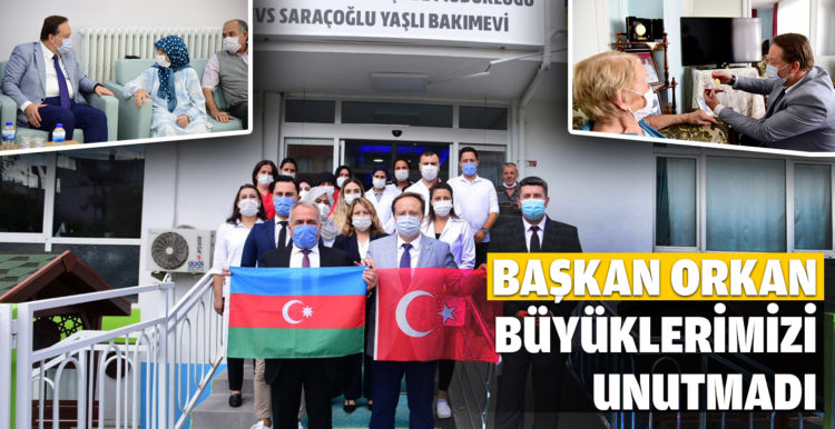 Başkan Orkan büyüklerimizi unutmadı