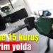 Benzine 15 kuruş indirim yolda