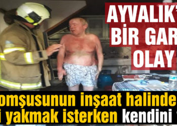 Komşusunun inşaat halindeki evini yakmak isterken kendini yaktı