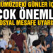 Kış ayları için sosyal mesafe uyarısı: 2 metre ve üzeri olmalı