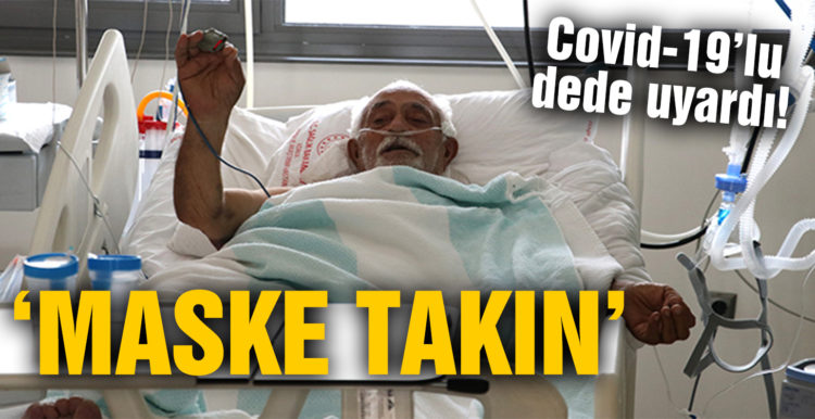 Covid-19’lu dededen sağlık çalışanlarına teşekkür, vatandaşlara uyarı