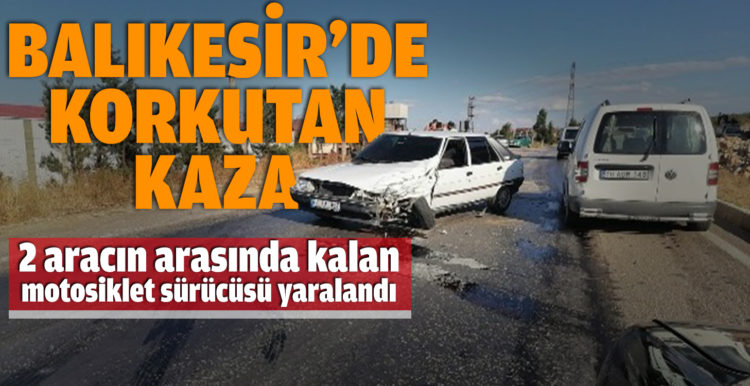 2 aracın arasında kalan motosiklet sürücüsü yaralandı