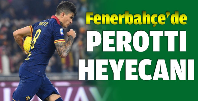 Fenerbahçe’de Diego Perotti heyecanı