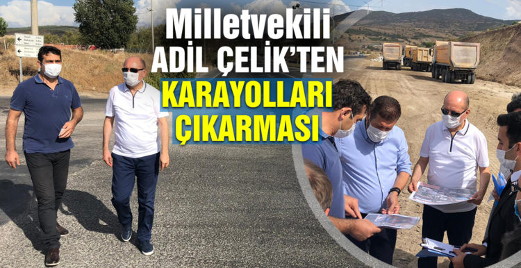 Ak Parti Balıkesir Milletvekili Av. Adil Çelik’ten karayolları çıkarması