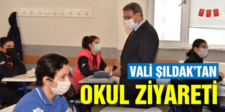 Vali Şıldak’tan okullara ziyaret