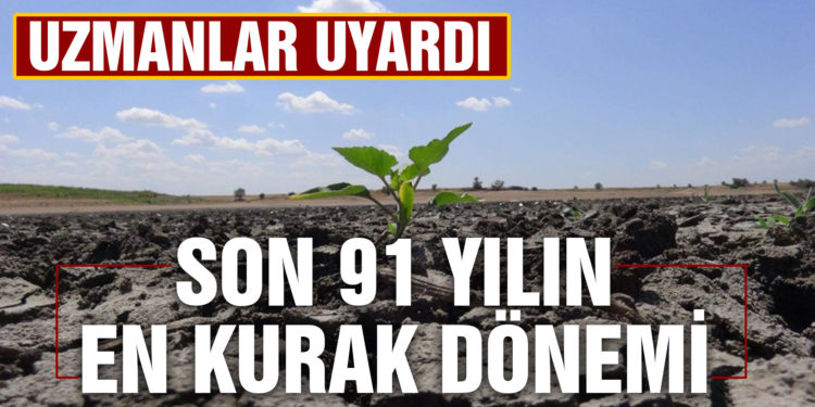 Trakya’da son 91 yılın en kurak dönemi