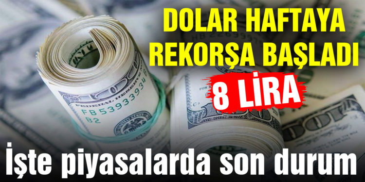 Dolar haftaya rekorla başladı..