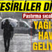 Son hava durumu tahmini! Meteoroloji uzmanı duyurdu, çarşamba günü pastırma sıcakları bitiyor