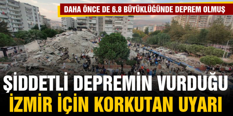 İzmir için korkutan deprem uyarısı: 6 büyüklüğünde artçı olabilir