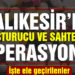 Balıkesir’de uyuşturucu ve sahte içki operasyonu