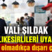 Vali Şıldak uyardı, “Zorunlu olmadıkça dışarı çıkmayın”